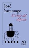 El Viaje del Elefante (60 Aniversario de Alfaguara) / The Elephant's Journey