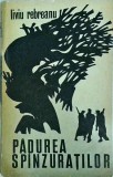Liviu Rebreanu - Padurea spanzuratilor (1972)