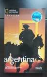 ARGENTINA. Ghid turistic NATIONAL GEOGRAPHIC TRAVELER - Bernhardson