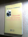 Cumpara ieftin Nicolae Timiras - Rapsodii de vacanta - Calatorie in America de Sud (2002)