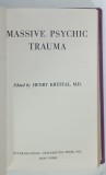 MASSIVE PSYCHIC TRAUMA by HENRY KRYSTAL , 1968