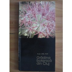 Emil Pop - Gradina botanica din Cluj