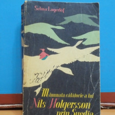 SELMA LAGERLOF - MINUNATA CALATORIE A LUI NILS HOLGERSSON PRIN SUEDIA - 700 PAG