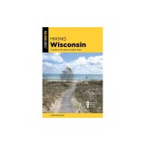 Hiking Wisconsin: A Guide to the State's Greatest Hikes