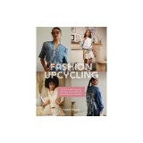 Fashion Upcycle Workbook: The Beginner's Guide to Sewing, Mending, and Sustainably Reinventing Your Wardrobe