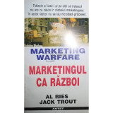 Al Ries, Jack Trout - Marketingul ca razboi (editia 1997)