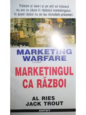 Al Ries, Jack Trout - Marketingul ca razboi (editia 1997) foto