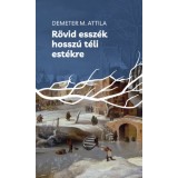 R&ouml;vid essz&eacute;k hossz&uacute; t&eacute;li est&eacute;kre - Demeter M. Attila
