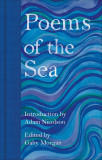 Poems of the Sea | Adam Nicolson, Gaby Morgan, Pan Macmillan