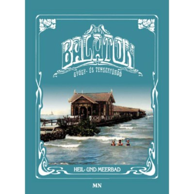 Balaton gy&amp;oacute;gy- &amp;eacute;s tengerf&amp;uuml;rdő - Heil- und Meerbad foto