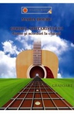 Ghidul chitaristului. Game si acorduri la chitara - Maria Boeru