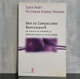 Sura Hart, Victoria Kindle Hodson - Ora de Comunicare Nonviolenta | Comunicare nonviolenta, educatie