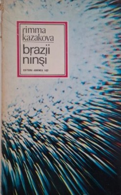 Brazii ninsi - Rimma Kazakova (coperta putin uzata) foto