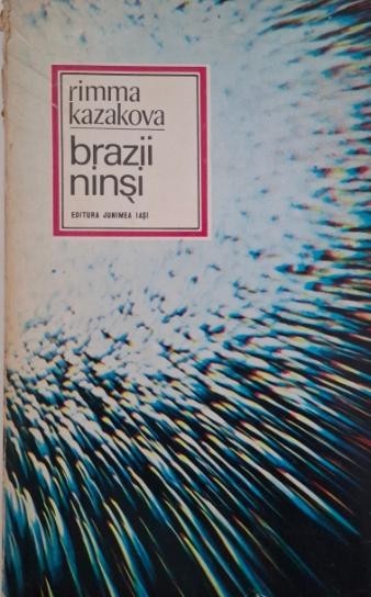 Brazii ninsi - Rimma Kazakova (coperta putin uzata)
