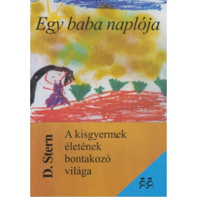 Egy baba napl&amp;oacute;ja - A kisgyermek &amp;eacute;let&amp;eacute;nek bontakoz&amp;oacute; vil&amp;aacute;ga - Daniel N. Stern foto