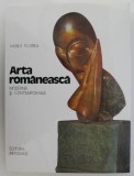 Arta Romaneasca vol. II: Moderna si Contemporana - Vasile Florea - Carte Beletristica