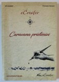 ECREATOR , CARAVANA PRIETENIEI , 2017