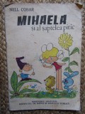 Mihaela si al saptelea pitic - Nell Cobar, Carte educativa, Editura Medicala, 1986, Coperta Necartonata