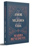 El Amor, Las Mujeres Y La Vida / Love, Women, and Life