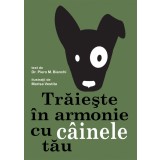 Traieste in armonie cu cainele tau