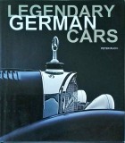 Carte Peter Ruch - Legendary German Cars. BMW, Mercedes, Audi, Porsche, VW. Editura White Star. Engleza, Cartonata, Foarte Buna, 2011.