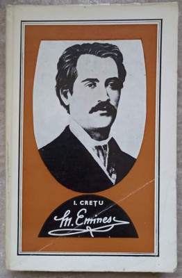 MIHAIL EMINESCU. BIOGRAFIE DOCUMENTARA-I. CRETU-236726 foto