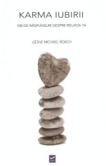 Karma iubirii - Paperback brosat - Geshe Michael Roach - Vidia