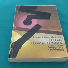 APARATE DE JOASĂ TENSIUNE * MONTARE ÎNTREȚINERE EXPOATARE/D.SIMULESCU/ 1971 *