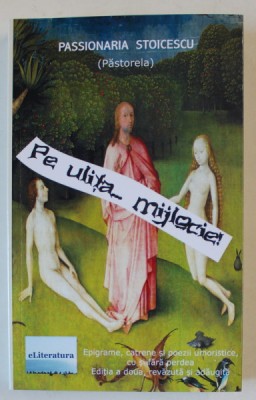 PE ULITA ... MIJLOCIE , EDITIA A II - A de PASSIONARIA STOICESCU , 2024 foto