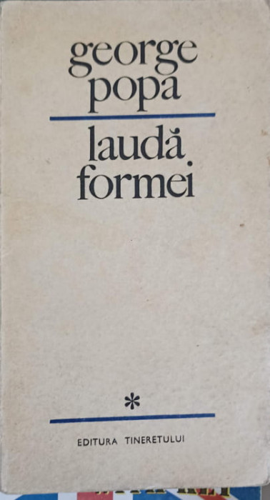 LAUDA FORMEI (CU DEDICATIA AUTORULUI)-GEORGE POPA