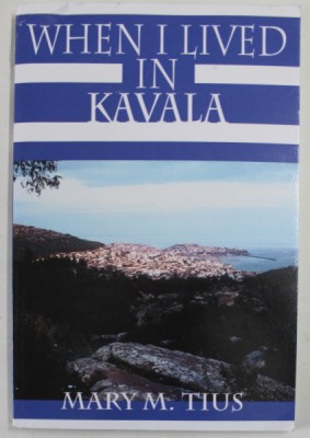 WHEN I LIVED IN KAVALA by MARRY M. TIUS , 2002 foto
