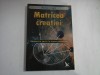 Matricea Creatiei - Richard Heath, Geometrie Sacra, Spiritualitate si Ezoterism