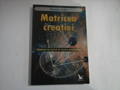MATRICEA CREATIEI - RICHARD HEATH foto