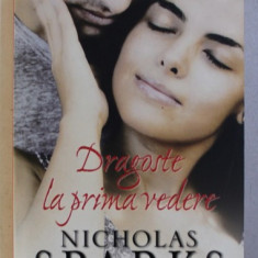 DRAGOSTE LA PRIMA VEDERE de NICHOLAS SPARKS , 2011