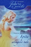 Cumpara ieftin Ispita atingerii tale - Teresa Medeiros, 2016, Litera, Iubiri de poveste, 300 pagini, brosata