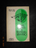 MIRCEA IOSA - VIATA POLITICA IN ROMANIA 1899-1910 (1977, editie cartonata)