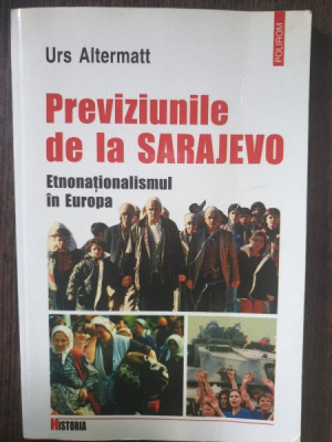 Urs Altermatt - Previziunile de la Sarajevo. Etnonationalismul in Europa foto