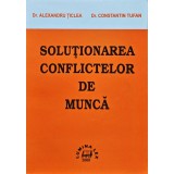 Soluționarea conflictelor de muncă - 2000 - Constantin Tufan (F416)