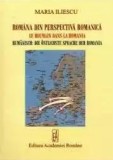 Maria Iliescu Romana din perspectiva romanica, trilingva, 2007, Academia Romana