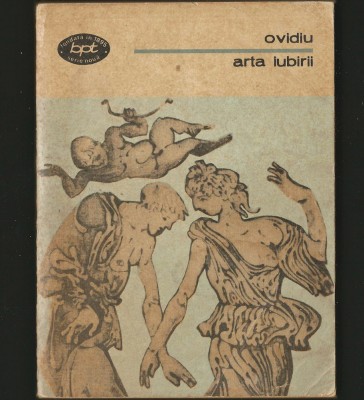 ARTA IUBIRII - OVIDIU / OVID / OVIDIUS - BPT foto