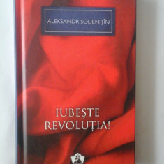 IUBESTE REVOLUTIA! - ALEKSANDR SOLJENITIN