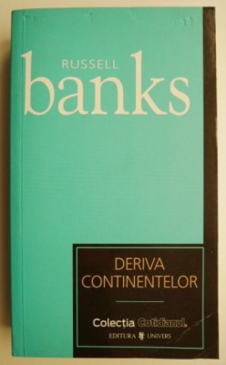 Deriva continentelor &amp;ndash; Russell Banks foto