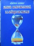 Litiază Reno-Ureterala la Sf&acirc;rșit de Mileniu - Catalin Pricop, Ed. Dosoftei, 2000, Medicina Interna, 281 Pagini