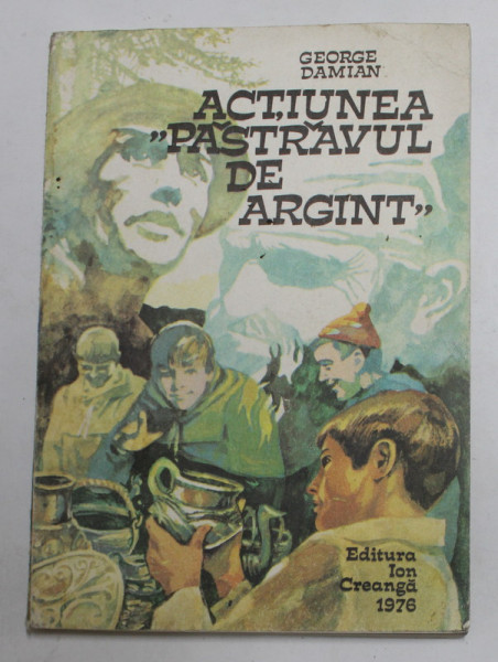 ACTIUNEA &#039;&#039; PASTRAVUL DE ARGINT &#039;&#039; de GEORGE DAMIAN , ilustratii de VINTILA MIHAESCU , 1976