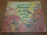 INTIMPLARI DE PE STRADA MEA - Ana Blandiana - DOINA BOTEZ (ilustratii) - Editura Ion Creanga, 1988, 59 p., Alta editura