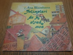 INTIMPLARI DE PE STRADA MEA - Ana Blandiana - DOINA BOTEZ (ilustratii) - Editura Ion Creanga, 1988, 59 p.