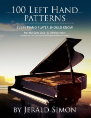 100 Left Hand Patterns Every Piano Player Should Know: Play the Same Song 100 Different Ways foto