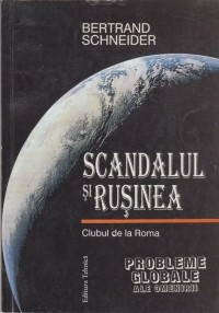 SCANDALUL SI RUSINEA. CLUBUL DE LA ROMA - BERTRAND SCHNEIDER foto