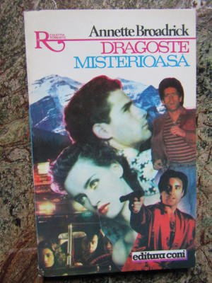 Annette Broadrick - Dragoste misterioasa (1993, Colectia Alcris) foto