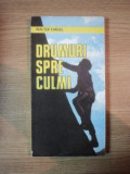 DRUMURI SPRE CULMI de WALTER KARGEL, BUC. 1988